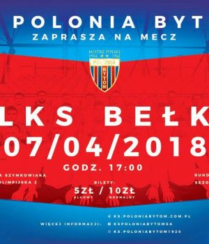 BS Polonia Bytom – LKS Bełk 7 kwietnia godzina 17:00 – Informacje organizacyjne