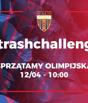 #TrashChallenge z Polonią Bytom. Posprzątajmy razem Olimpijską!