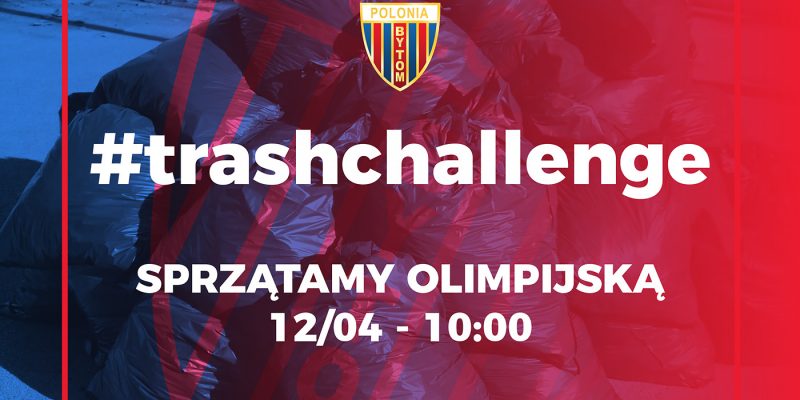 #TrashChallenge z Polonią Bytom. Posprzątajmy razem Olimpijską!