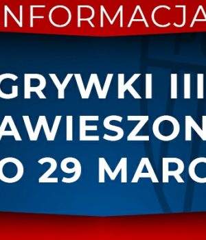 Rozgrywki piłkarskie III-ligi zawieszone do 29 marca