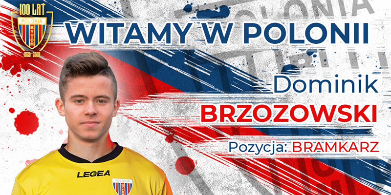 Dominik Brzozowski zawodnikiem Polonii Bytom