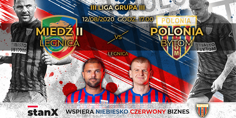 Zmagania ligowe czas zacząć! Miedź II Legnica – Polonia Bytom 12 sierpnia godz. 17:00