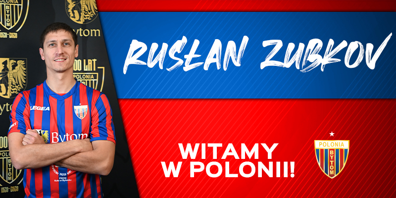 Rusłan Zubkov pierwszym letnim transferem Polonii Bytom!