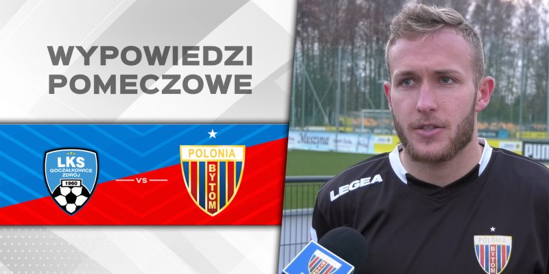 WIDEO: Skrót i wywiady po meczu z LKS-em Goczałkowice-Zdrój