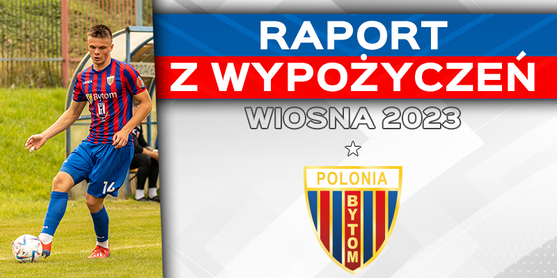 Raport z wypożyczeń – cz. 12. Drużyny Polonistów na ostatniej prostej sezonu 2022/2023