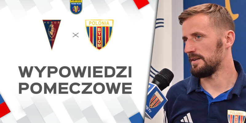 WIDEO: Wywiad po meczu Fortuna Pucharu Polski z Pogonią II Szczecin