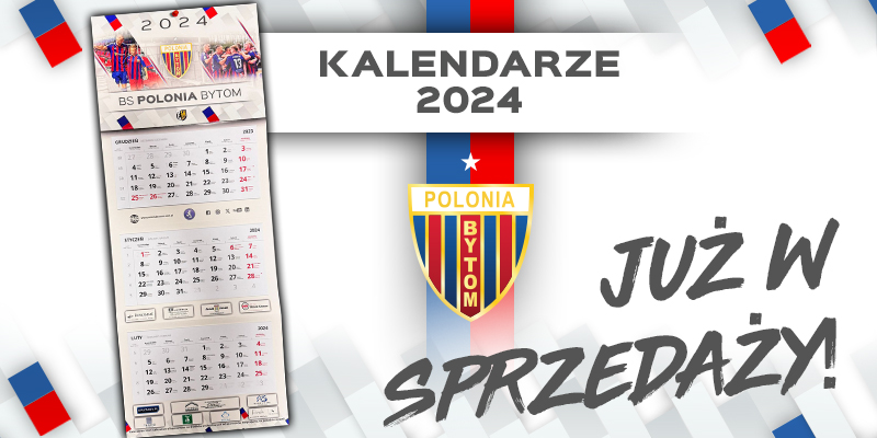 Trójdzielny kalendarz Polonii Bytom na rok 2024 już dostępny!