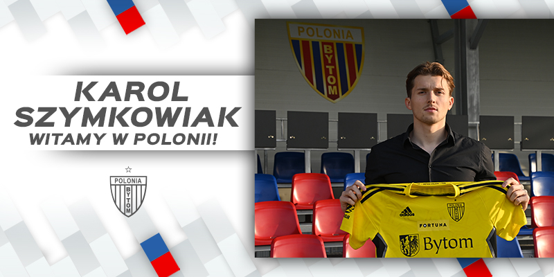 Karol Szymkowiak dołącza do Polonii Bytom! Witamy w drużynie najlepszego bramkarza 2. ligi!