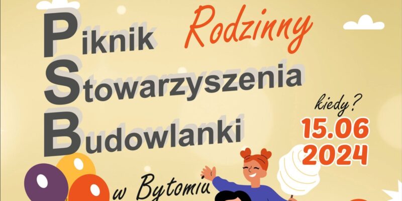 Zapraszamy na Rodzinny Piknik Stowarzyszenia Budowlanki!