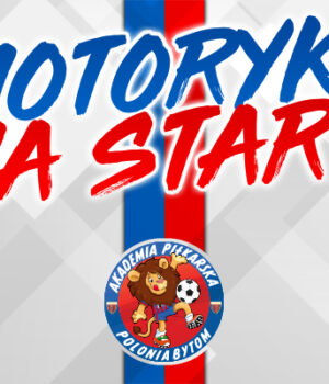 Motoryka na start! Specjalne zajęcia motoryczne w naszej Akademii!