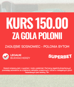 Kurs 150 za gola Polonii w Sosnowcu! Akcja specjalna serwisu LegalniBukmacherzy.pl