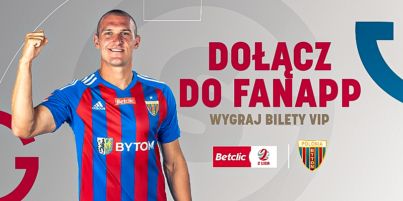 Rusza FanApp Polonii Bytom! Wygraj nagrody w rankingu fanów!