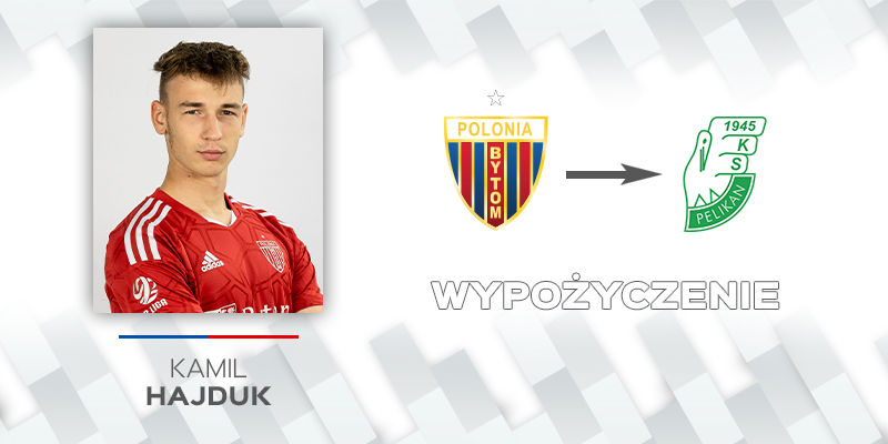 Kamil Hajduk wypożyczony do Pelikana Łowicz
