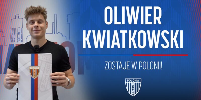 Oliwier Kwiatkowski przedłużył kontrakt z Polonią!