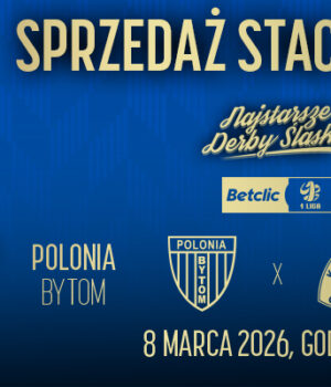 Otwieramy kasy przed Najstarszymi Derbami Śląska
