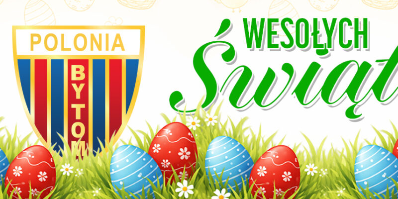 Życzenia z okazji Świąt Wielkanocnych od Bytomski Sport Polonia Bytom Sp. z o.o.!