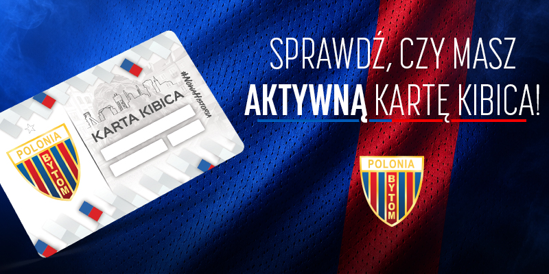 Sprawdź, czy masz aktywną Kartę Kibica!